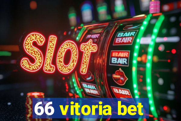 66 vitoria bet